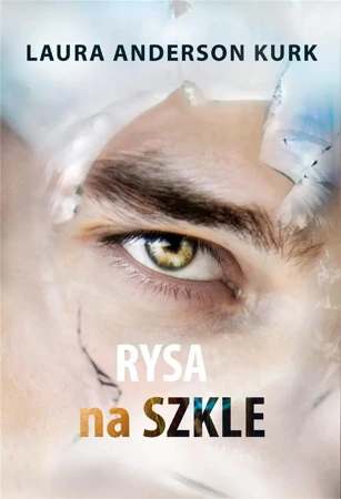 Rysa na szkle - Anderson Laura Kurk