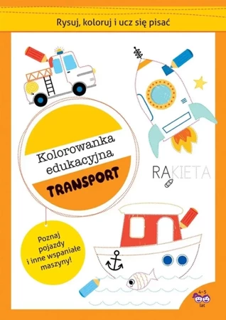 Rysuj, koloruj i ucz się pisać. Transport - praca zbiorowa