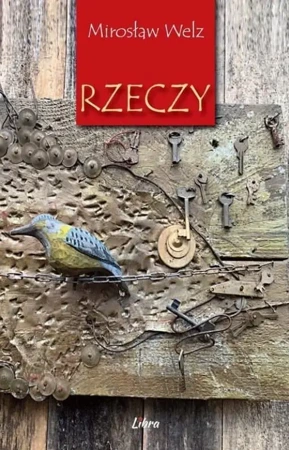 Rzeczy - Mirosław Welz