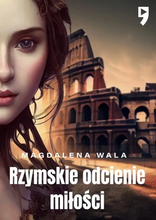 Rzymskie odcienie miłości - Magdalena Wala