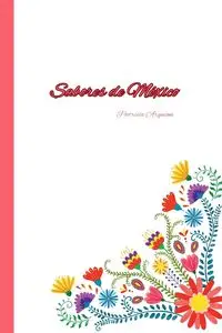 SABORES DE MEXICO - Patricia Arquioni