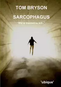 SARCOPHAGUS - Tom Bryson