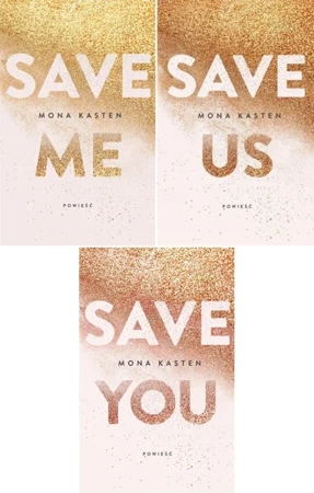 SAVE ME + SAVE YOU + SAVE US Pakiet 3w1 Mona Kasten - Mona Kasten