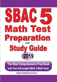 SBAC 5 Math Test Preparation and Study Guide - Michael Smith