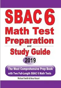 SBAC 6 Math Test Preparation and Study Guide - Michael Smith