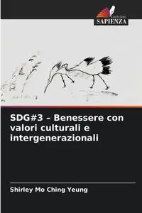 SDG#3 - Benessere con valori culturali e intergenerazionali - Shirley Ching Yeung Mo