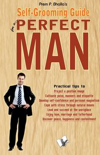 SELF-GROOMING GUIDE FOR A PERFECT MAN - P.BHALLA PREM