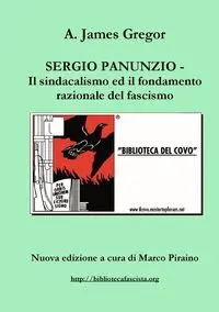 SERGIO PANUNZIO - Il sindacalismo ed il fondamento razionale del fascismo - Marco Piraino