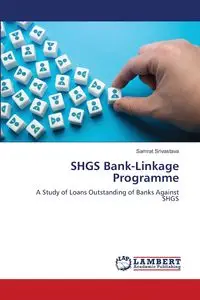 SHGS Bank-Linkage Programme - Srivastava Samrat