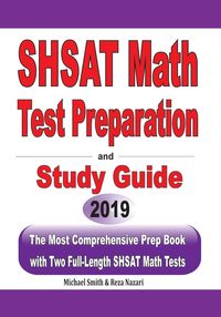 SHSAT Math Test Preparation and study guide - Michael Smith