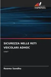 SICUREZZA NELLE RETI VEICOLARI ADHOC - Sandhu Reema