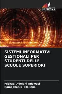 SISTEMI INFORMATIVI GESTIONALI PER STUDENTI DELLE SCUOLE SUPERIORI - Michael Adewusi Adelani