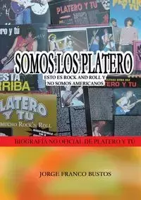 SOMOS LOS PLATERO - Jorge Bustos Franco