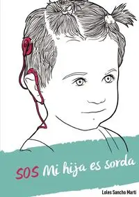 SOS Mi hija es sorda - Martí Sancho Loles