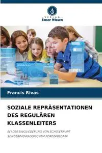 SOZIALE REPRÄSENTATIONEN DES REGULÄREN KLASSENLEITERS - Francis Rivas