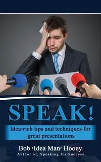 SPEAK! - Bob Hooey 'Idea Man'