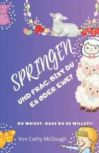 SPRINGEN UND FRAG - Cathy McGough