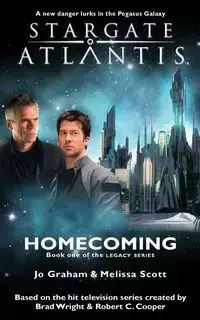 STARGATE ATLANTIS Homecoming (Legacy book 1) - Graham Jo