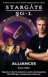 STARGATE SG-1 Alliances - Karen Miller