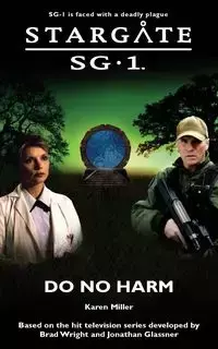 STARGATE SG-1 Do No Harm - Karen Miller