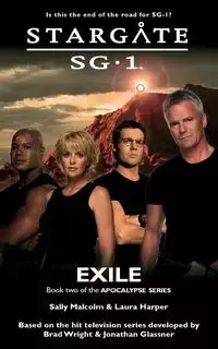 STARGATE SG-1 Exile (Apocalypse book 2) - Malcolm Sally