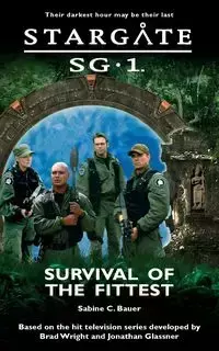 STARGATE SG-1 Survival of the Fittest - Sabine C. Bauer