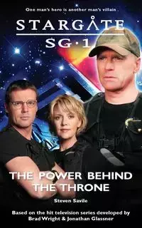 STARGATE SG-1 The Power Behind the Throne - Steven Savile