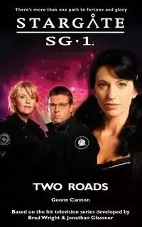 STARGATE SG-1 Two Roads - Cannon Geonn