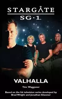 STARGATE SG-1 Valhalla - Tim Waggoner