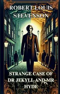 STRANGE CASE OF DR. JEKYLL AND MR. HYDE(Illustrated) - ROBERT LOUIS STEVENSON