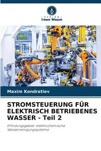 STROMSTEUERUNG FÜR ELEKTRISCH BETRIEBENES WASSER - Teil 2 - Kondratiev Maxim