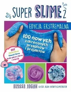 SUPER SLIME 2. Edycja ekstremalna - Alyssa Jagan