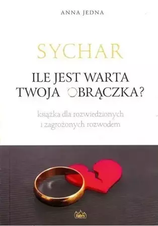 SYCHAR. Ile jest warta Twoja obrączka? - Anna Jedna