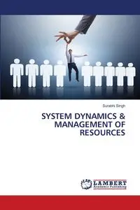 SYSTEM DYNAMICS & MANAGEMENT OF RESOURCES - Singh Surabhi