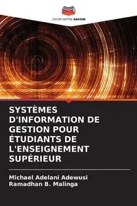 SYSTÈMES D'INFORMATION DE GESTION POUR ÉTUDIANTS DE L'ENSEIGNEMENT SUPÉRIEUR - Michael Adewusi Adelani