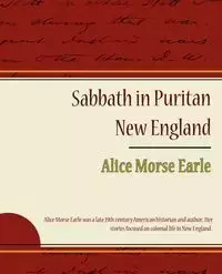 Sabbath in Puritan New England - Earle Alice Morse