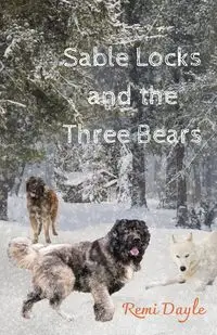 Sable Locks and the Three Bears - Dayle Remi