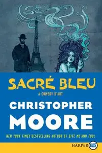 Sacre Bleu LP - Christopher Moore