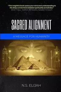 Sacred Alignment - Elijah N. S.