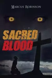 Sacred Blood - Marcus Robinson