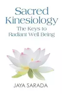 Sacred Kinesiology - Sarada Jaya