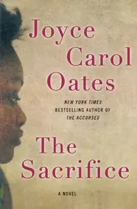 Sacrifice, The - Joyce Carol Oates