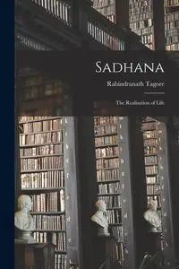 Sadhana - Tagore Rabindranath