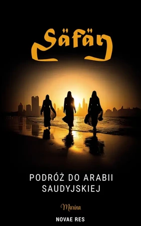 Safar. Podróż do Arabii Saudyjskiej - Marina