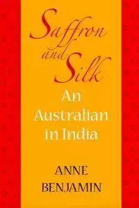 Saffron and Silk - Benjamin Anne