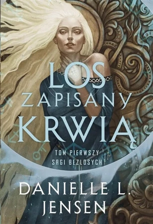 Saga bezlosych T.1 Los zapisany krwią - Danielle L. Jensen