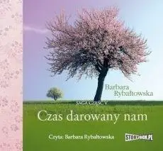 Saga część V Czas darowany nam audiobook - Barbara Rybałtowska