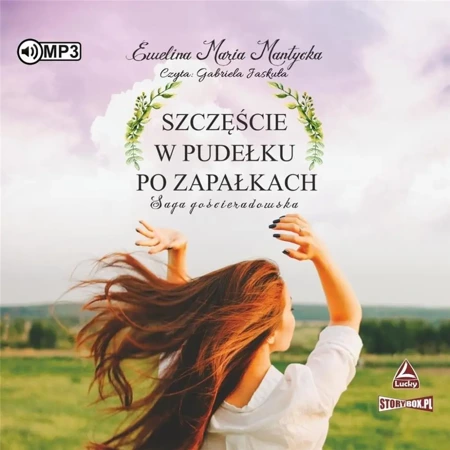 Saga gościeradowska T.1 Szczęście w pudełku... CD - Ewelina Maria Mantycka