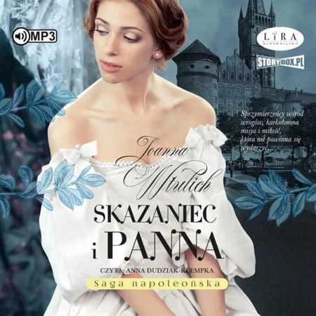 Saga napoleońska T.3 Skazaniec i panna audiobook - Joanna Wtulich