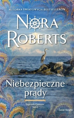 Saga rodu Quinnów T.2 Niebezpieczne prądy - Nora Roberts, Iwona Michałowska-Gabrych